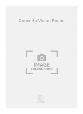 Jean Hubeau: Concerto Violon Poche: Orchestre et Solo