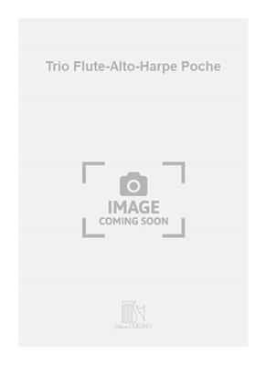 Pierre Vellones: Trio Flute-Alto-Harpe Poche: Ensemble de Chambre