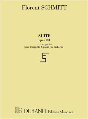 Florent Schmitt: Suite En Trois Parties, Opus 133: Trompette et Accomp.