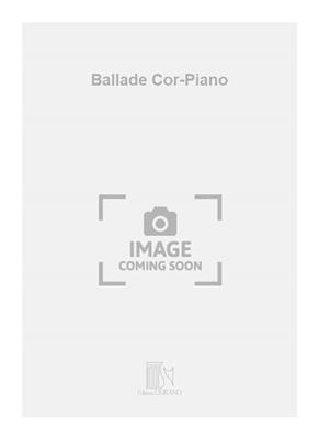 Pierre Sancan: Ballade Cor-Piano: Solo pour Cor Français