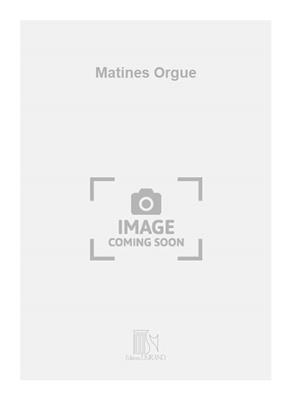 Marius Constant: Matines Orgue: Orgue