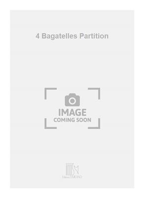 Nicolas Bacri: 4 Bagatelles Partition: Bois (Ensemble)