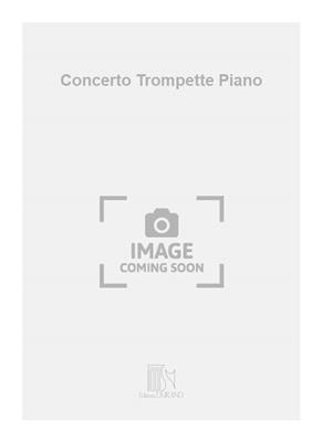 Nicolas Bacri: Concerto Trompette Piano: Trompette et Accomp.