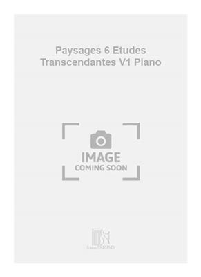 Paysages 6 Etudes Transcendantes V1 Piano