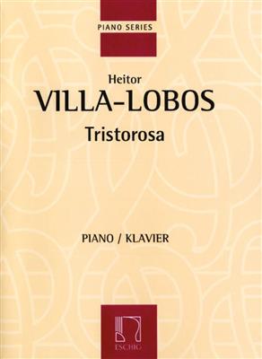 Heitor Villa-Lobos: Tristorosa: Solo de Piano