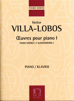 Heitor Villa-Lobos: Villa-Lobos: Oeuvres pour Piano 1: Solo de Piano