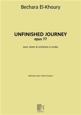 Bechara El-Khoury: Unfinished Journey opus 77: Violon et Accomp.