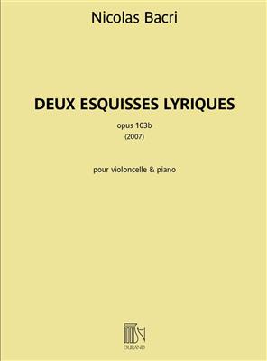 Nicolas Bacri: Deux Esquisses Lyriques opus 103: Violoncelle et Accomp.