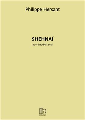 Philippe Hersant: Shehnaï: Solo pour Hautbois