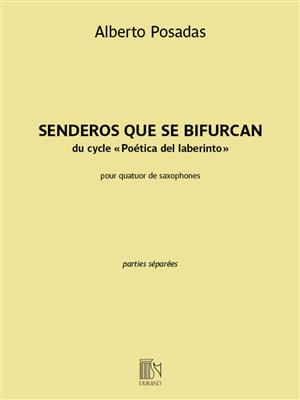 Alberto Posadas: Senderos que se bifurcan: Saxophones (Ensemble)