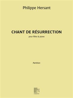 Philippe Hersant: Chant de résurrection: Flûte Traversière et Accomp.