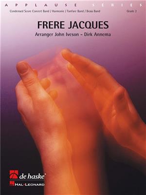 John Iveson: Frère Jacques: (Arr. Dirk Annema): Brass Band