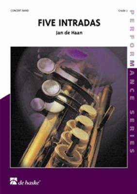 Jan de Haan: Five Intradas: Brass Band
