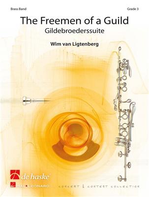 Wim D. van Ligtenberg: The Freemen of a Guild: Brass Band