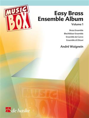 André Waignein: Easy Brass Ensemble Album Vol. 1: Ensemble de Cuivres