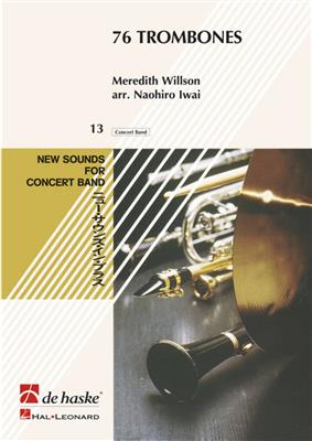 Meredith Willson: 76 Trombones: (Arr. Naohiro Iwai): Orchestre d'Harmonie