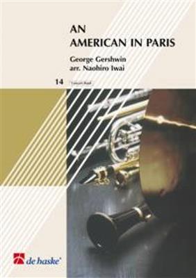 George Gershwin: An American in Paris: (Arr. Naohiro Iwai): Orchestre d'Harmonie