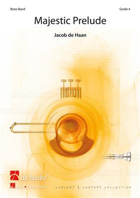 Jacob de Haan: Majestic Prelude: Brass Band
