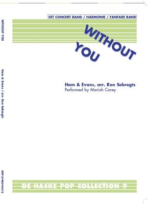 Without You: (Arr. Ron Sebregts): Orchestre d'Harmonie
