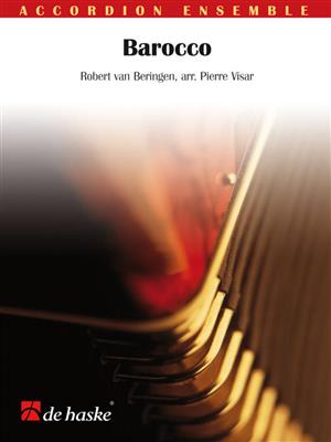 Robert van Beringen: Barocco: (Arr. Pierre Visar): Accordéons (Ensemble)
