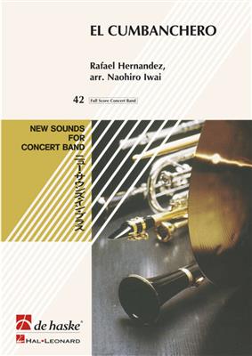 Rafael Hernandez: El Cumbanchero: (Arr. Naohiro Iwai): Orchestre d'Harmonie