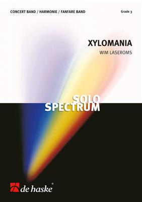 Wim Laseroms: Xylomania: Orchestre d'Harmonie et Solo