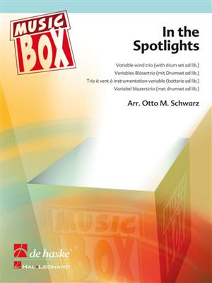 In the Spotlights: (Arr. Otto M. Schwarz): Bois (Ensemble)