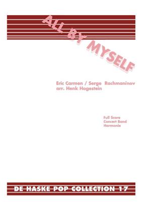 Sergei Rachmaninov: All by Myself: (Arr. Henk Hogestein): Orchestre d'Harmonie