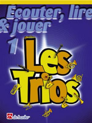 Écouter, Lire & Jouer 1- Les Trios