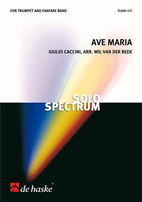 Giulio Caccini: Ave Maria: (Arr. Wil van der Beek): Fanfare et Solo