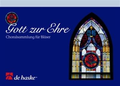 Gott zur Ehre Teil 1 ( 4 C' BC ): Orchestre d'Harmonie