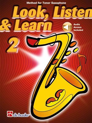 Look, Listen & Learn 2 Tenor Saxophone: Saxophone Ténor