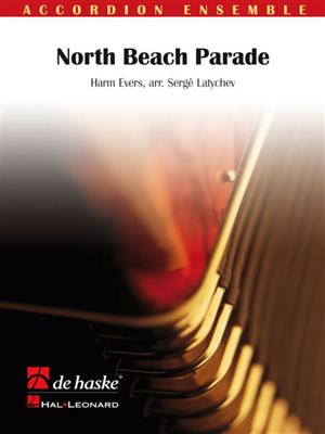Harm Evers: North Beach Parade: (Arr. Sergé Latychev): Accordéons (Ensemble)