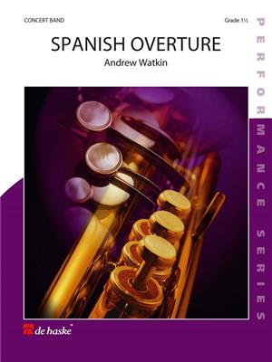 Andrew Watkin: Spanish Overture: Orchestre d'Harmonie