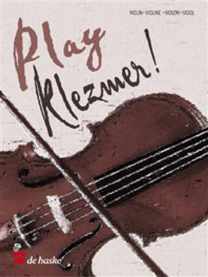 Jacob Sijtsma: Play Klezmer!: (Arr. Nico Dezaire): Solo pour Violons