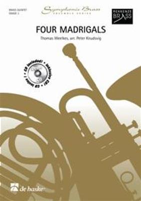 Thomas Weelkes: Four Madrigals: (Arr. Peter Knudsvig): Ensemble de Cuivres