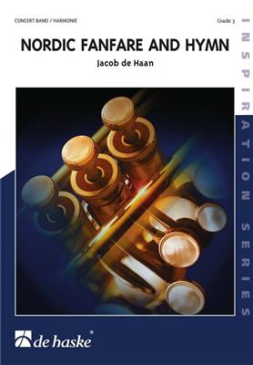 Jacob de Haan: Nordic Fanfare and Hymn: Orchestre d'Harmonie