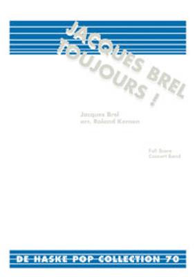 Jacques Brel: Jacques Brel Toujours!: (Arr. Roland Kernen): Orchestre d'Harmonie