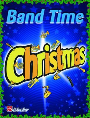 Band Time Christmas: (Arr. Robert van Beringen): Orchestre d'Harmonie
