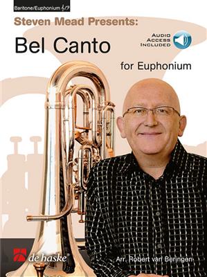 Steven Mead: Steven Mead Presents: Bel Canto for Euphonium: Solo pour Baryton ou Euphonium