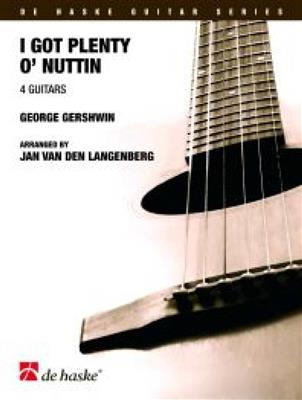 George Gershwin: I got plenty o'nuttin: (Arr. JNM van den Langenberg): Trio/Quatuor de Guitares