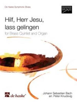 Johann Sebastian Bach: Hilf, Herr Jesu, lass gelingen: Arr. (Peter Knudsvig): Ensemble de Cuivres