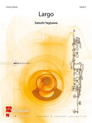 Satoshi Yagisawa: Largo: Orchestre d'Harmonie