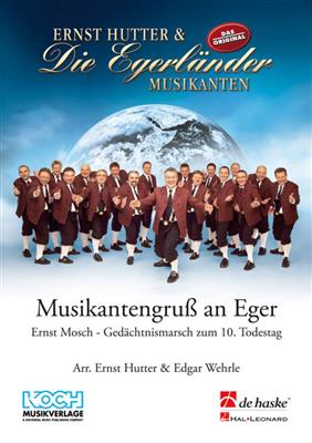 Ernst Hutter: Musikantengruss an Eger: Arr. (Ernst Hutter): Orchestre d'Harmonie