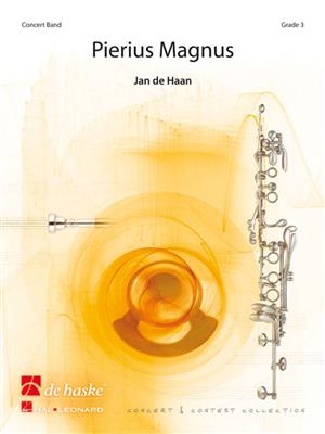 Jan de Haan: Pierius Magnus: Orchestre d'Harmonie