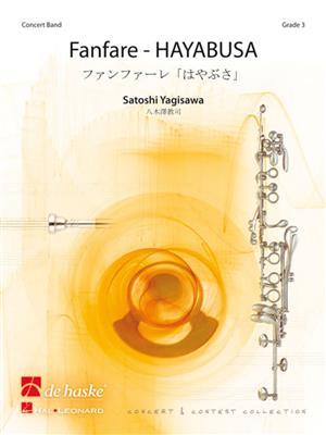 Satoshi Yagisawa: Fanfare - HAYABUSA: Orchestre d'Harmonie