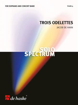 Jacob de Haan: Trois Odelettes: Orchestre d'Harmonie