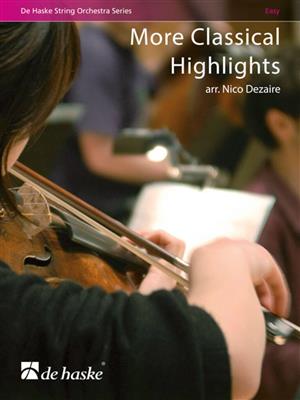 More Classical Highlights: (Arr. Nico Dezaire): Orchestre à Cordes et Solo