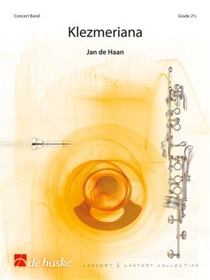 Jan de Haan: Klezmeriana: Orchestre d'Harmonie