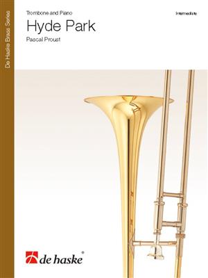 Pascal Proust: Hyde Park: Trombone et Accomp.